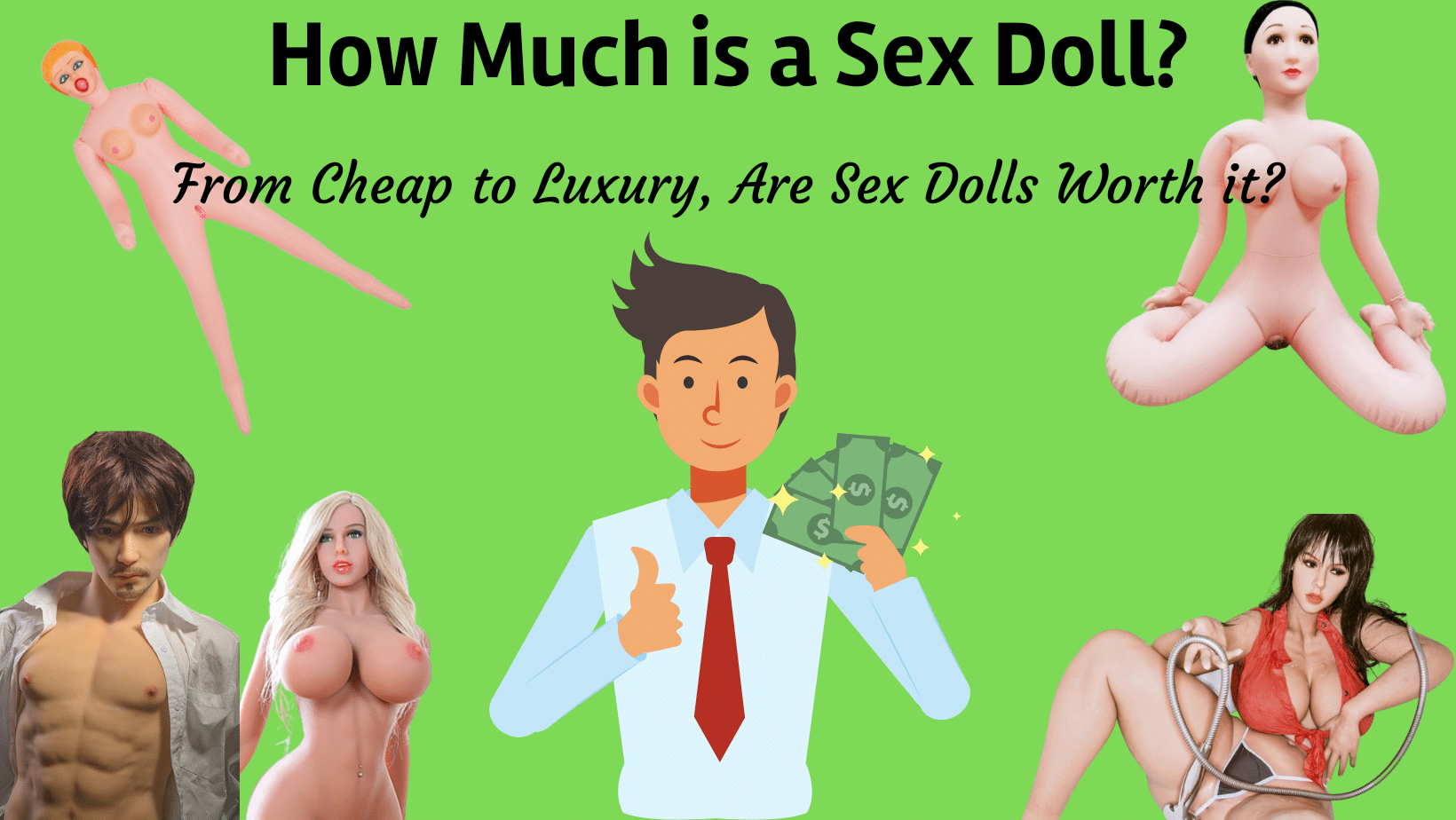 How Much Is A Sex Doll? From Cheap To Luxury, Are Sex Dolls Worth It?