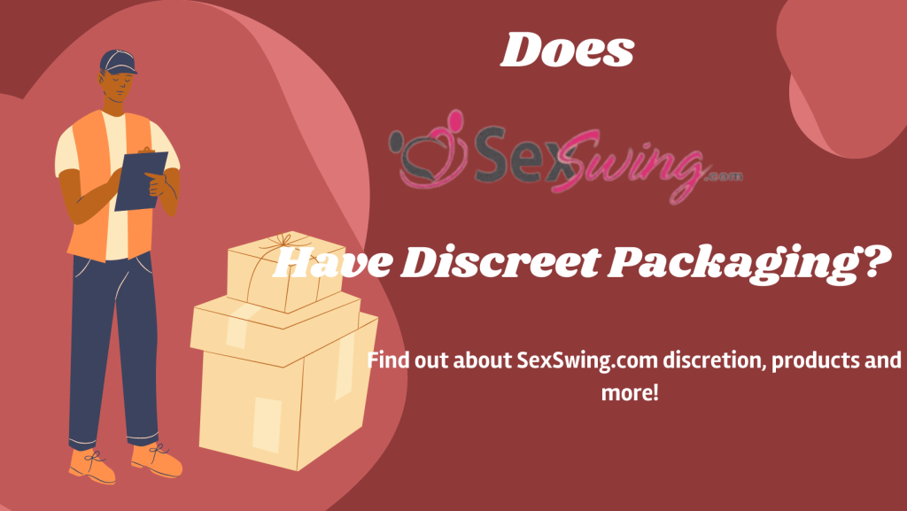 Does Sexswing.com Have Discreet Packaging?