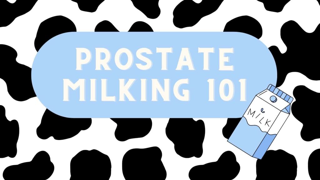 How To Use A Prostate Massager For Prostate Milking