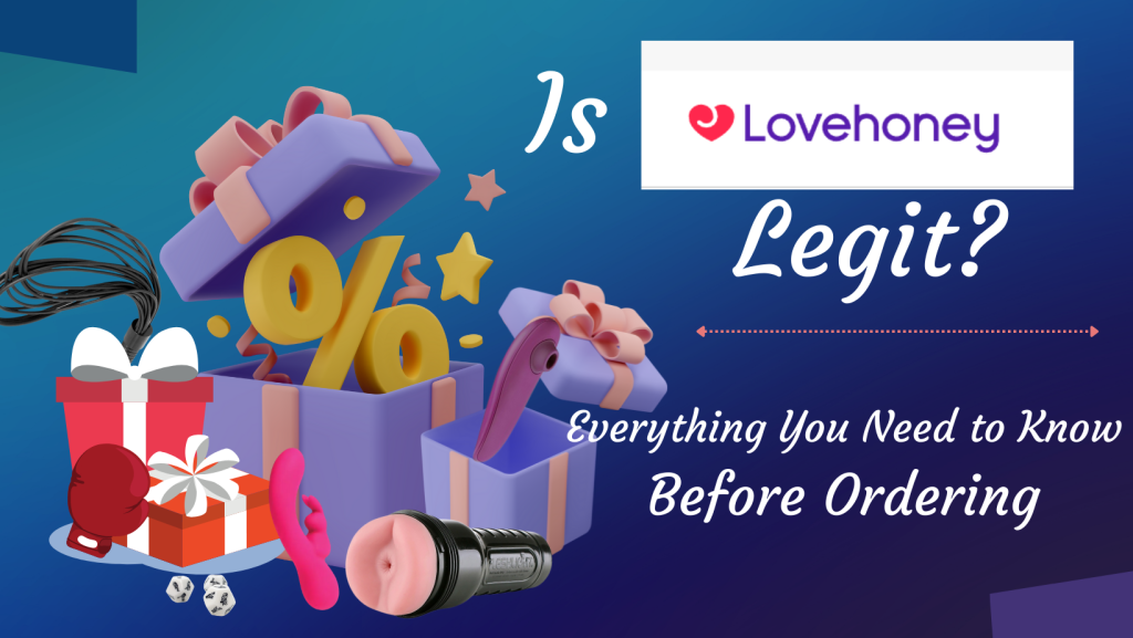 Lovehoney.com Review: Is Lovehoney Legit And Trustworthy?