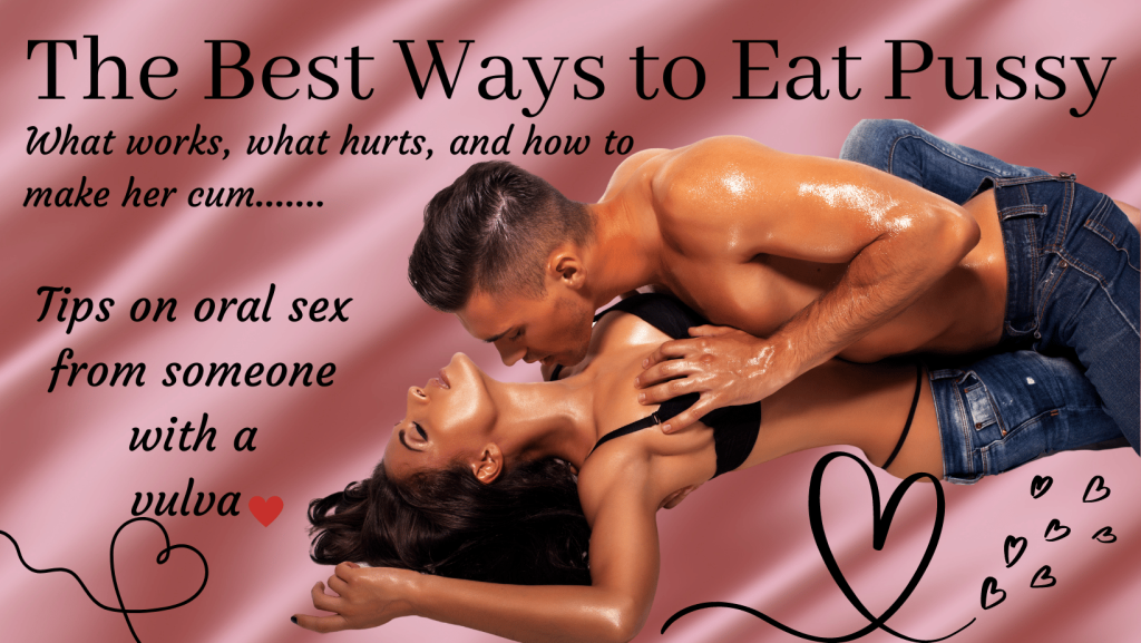 The Best Ways To Eat Pussy