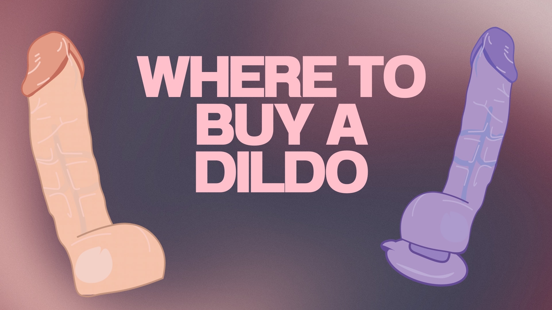 Where To Buy A Dildo? 12 Discreet Online Stores