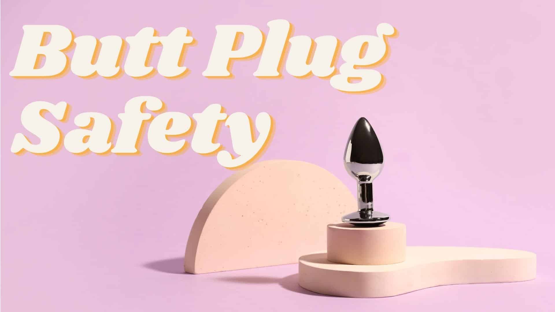 Butt Plug Safety 101 | Bedbible.com