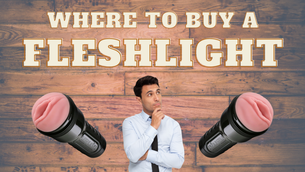 Where To Buy A Fleshlight - Best Retailers And Discounts